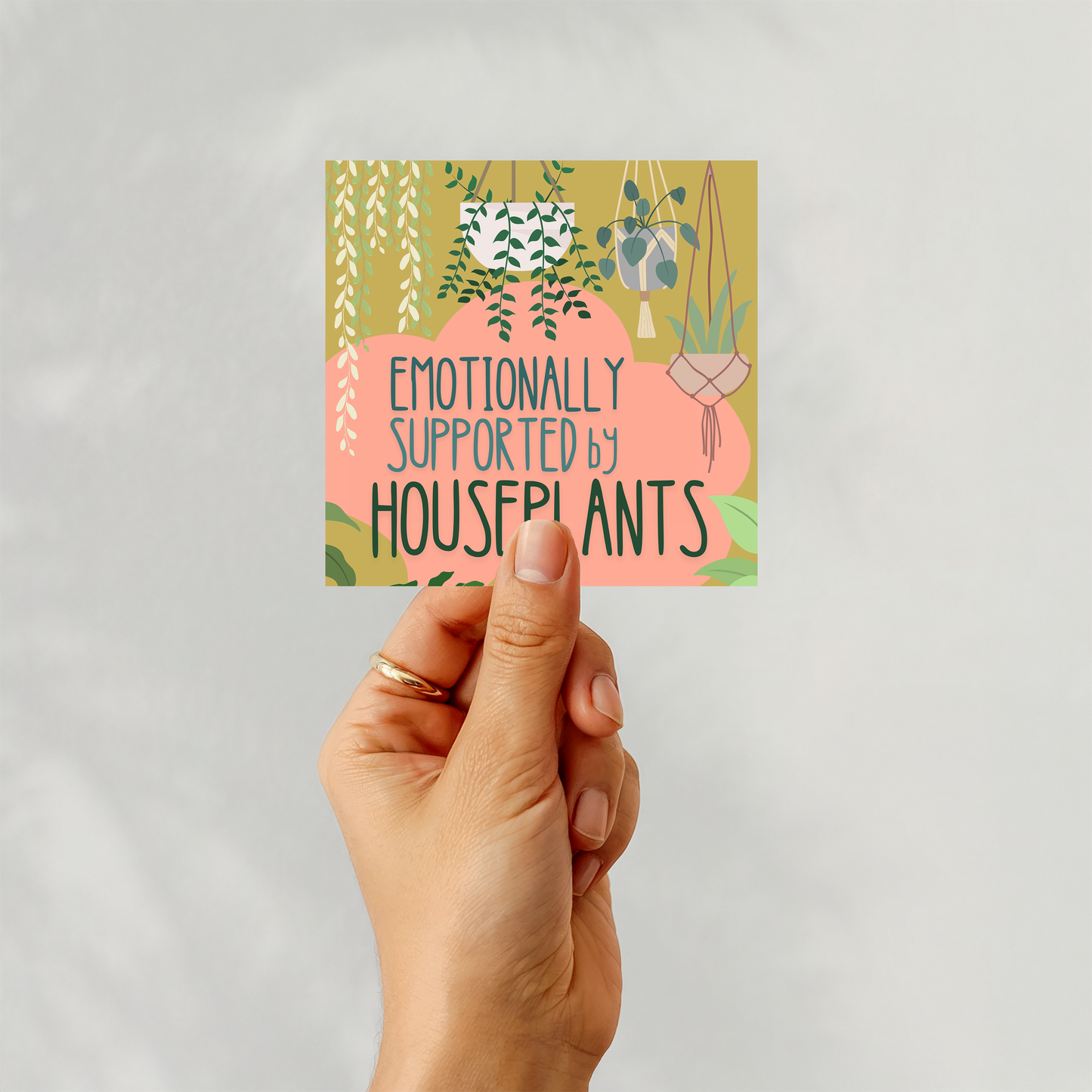 Emotionally Supported by Houseplants sticker