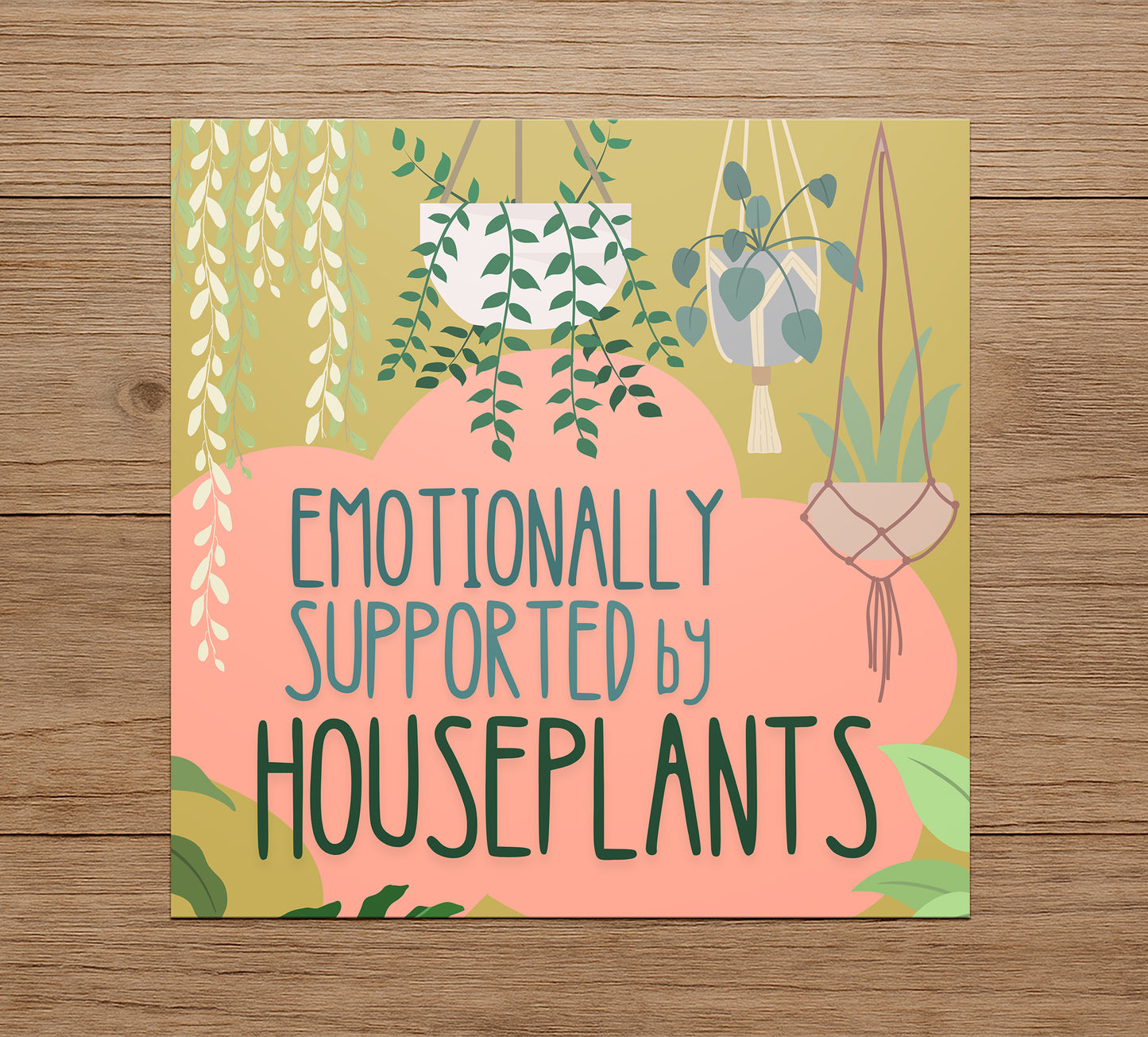 Emotionally Supported by Houseplants sticker