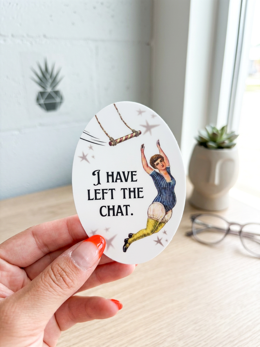 I Have Left the Chat Sticker