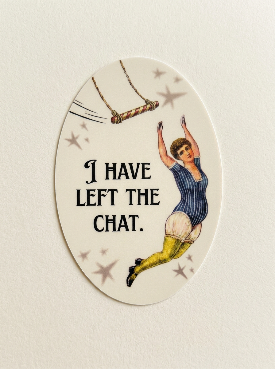 I Have Left the Chat Sticker