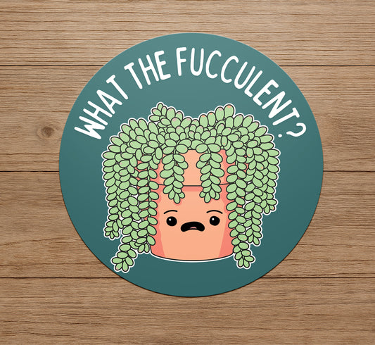 What the Fucculent Sticker
